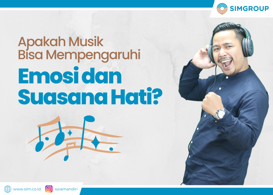 Pengaruh Musik Terhadap Emosi Dan Suasana Hati - Swakarya Insan Mandiri