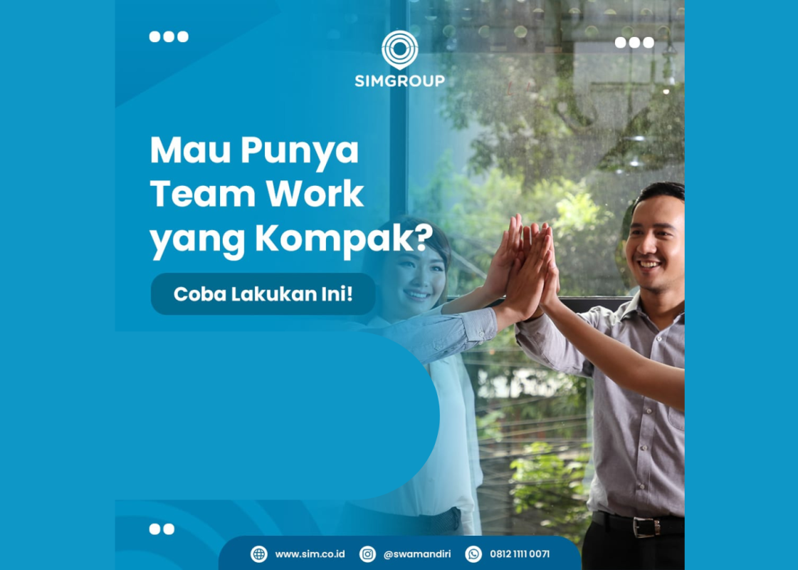 Mau punya team work yang kompak? - Swakarya Insan Mandiri