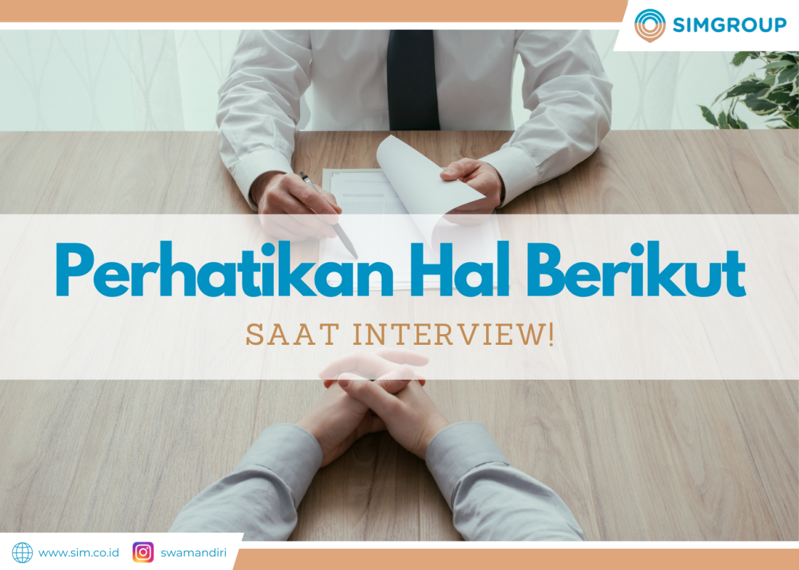 Hal-hal Yang Perlu Diperhatikan Saat Interview - Swakarya Insan Mandiri