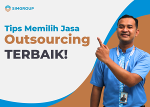 Tips Memilih Jasa Outsourcing Terbaik - Swakarya Insan Mandiri